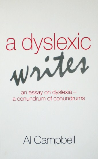 ‘A Dyslexic Writes’, subtitled ‘An Essay on the Conundrum of Conundrums’, is an exploration of dyslexia