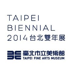 Official Twitter page of Taipei Biennial 2014.
September 13, 2014－January 04, 2015. 
Taipei Fine Arts Museum