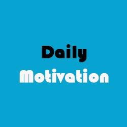 Your daily motivation.