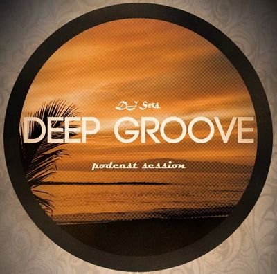 Deep Groove podcast - (manager) deepgroovesets@gmail.com