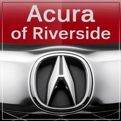 acura of riverside acura riverside twitter