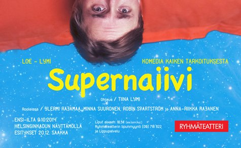 Ryhmäteatterissa ensi-illan 9.10. saa uusi dramatisointi romaanista Supernaiivi. Seuraamalla tätä tiliä seuraat myös esityksen valmistumista. #supernaiivi