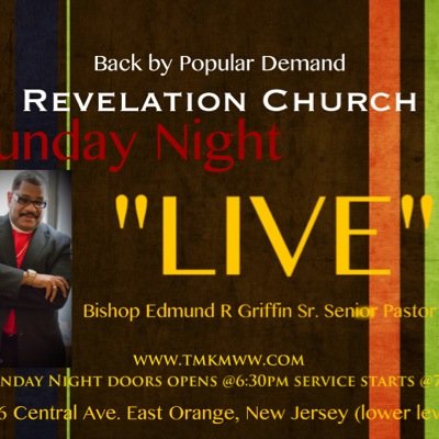 Total Man Kingdom Ministries, Worldwide Bishop Edmund R. Griffin Sr. Revelation Church, TMKMWW 576 Central Ave East Orange NJ