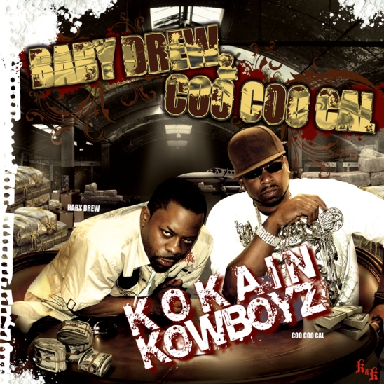 Coo Coo Cal & Baby Drew have hooked up to bring the world a hood classic album Kokain Kowboyz.