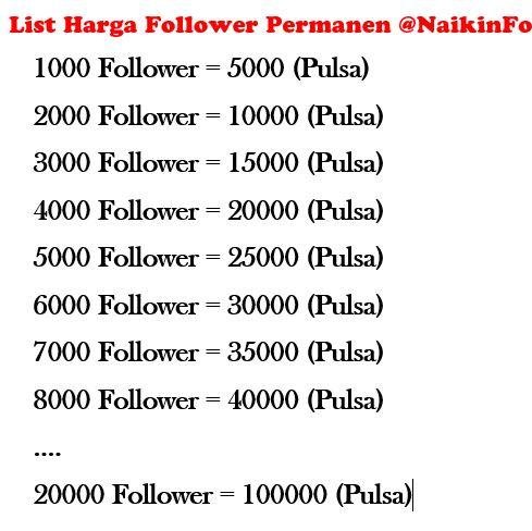 Jasa Tambah Follower Termurah Permanen |1000 Follower: 5rb| 2000 Follower: 10rb| 3000 Follower: 15rb| 4000 Follower: 20rb| 20rb Follower: 100rb| Cp: 08988992881