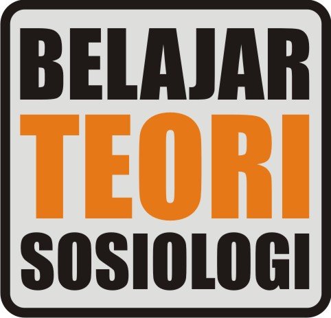 Belajar Teori Sosiologi Klasik, Modern, Kritis, Post Modern dsb.