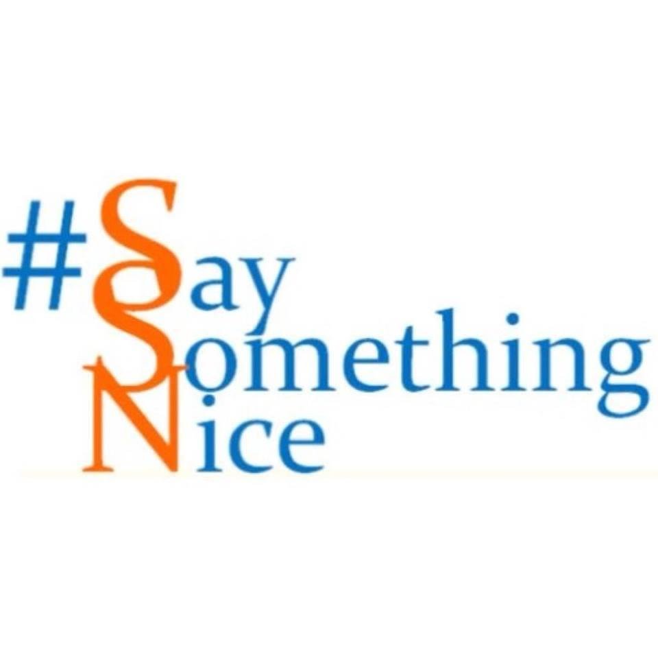 If you get tagged with #SaySomethingNice, tweet someone else a compliment to pass it on :D