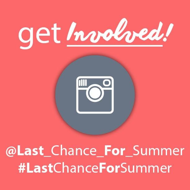 Follow @Last_Chance_For_Summer on Instagram.

Want to get involved? Like and share our updates with your friends.

The story starts here.