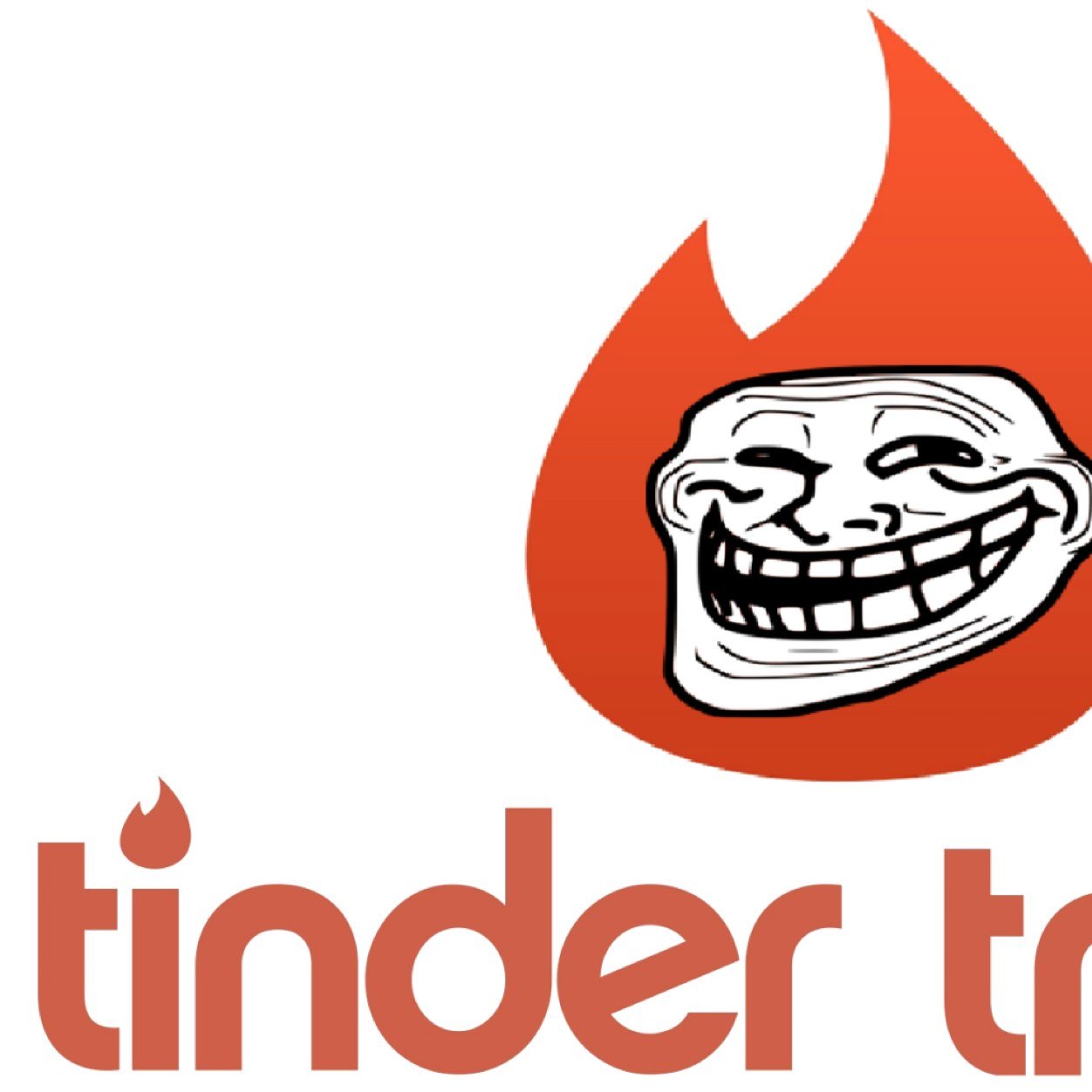 Send in your Tinder Fails to TinderFails@aol.com