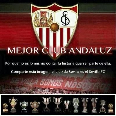 Moriría Sevillista,para volver a nacer Sevillista.