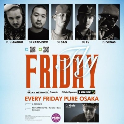 Minami Boyz Presents Fly Friday at PURE Osaka: DJ's J Amour/Katz-zow/Dao/Vegas/Mass/Seebstyle Host MC RRico 9D Organized By J Amour / Promote by Ayato&Ben