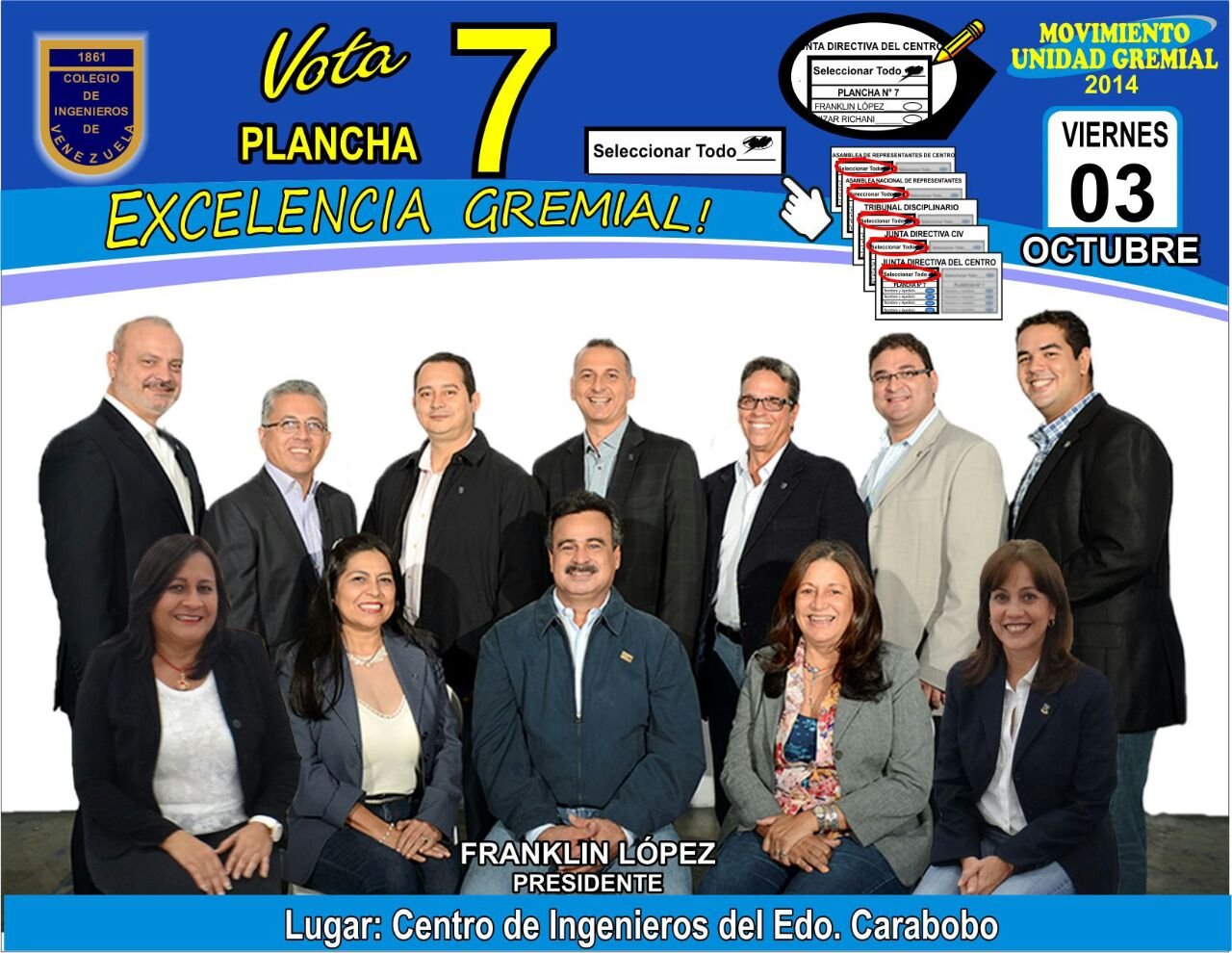 Movimiento Unidad Gremial 2014, Plancha 7, para las elecciones del Colegio de Ingenieros de Venezuela. EXCELENCIA GREMIAL. VOTA 7