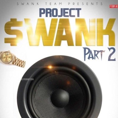 PROJECT SWANK 3 COMING SOON!!!
Shits gonna be real as fuck!