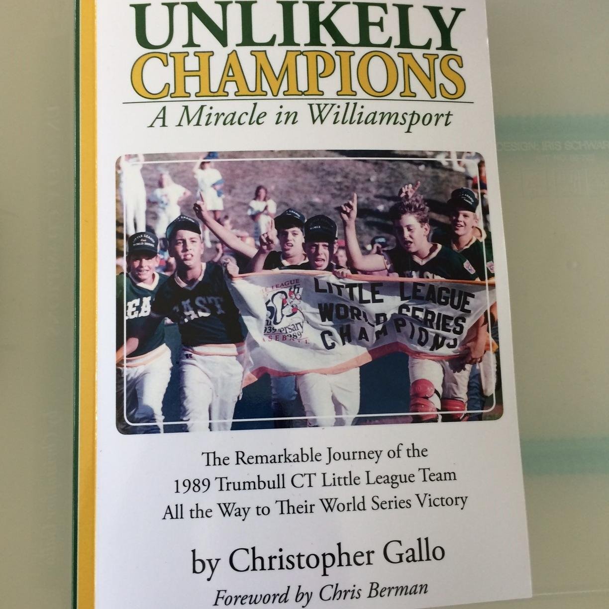 Author: #Baseball #Book Unlikely Champions: A Miracle in Williamsport, story of 1989 #LLWS champions from Trumbull CT. Northeastern '75 Brown '74.