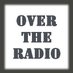 Over The Radio (@otradio2014) Twitter profile photo
