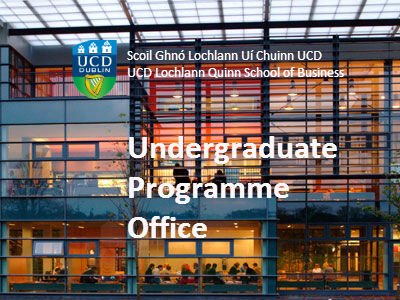 The UCD Lochlann Quinn Undergraduate School of Business Programme Office is the first point of contact for Undergraduate Full Time Quinn Students.