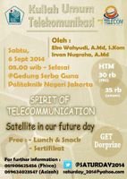 Satellite in Our Future Day 6 September 2014  , Kuliah Umum Prodi Teknik Telekomunikasi Politeknik Negeri Jakarta | saturday_2014@yahoo.com
