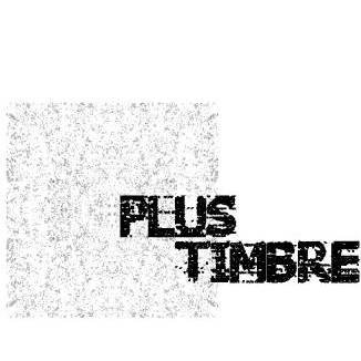 Plus Timbre is a netlabel dedicated to experimental and improvisational music.