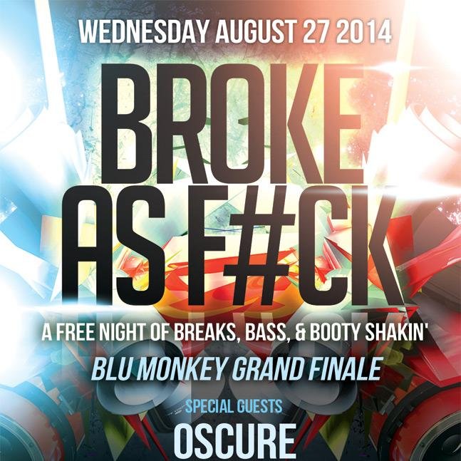 BrokeAsFck's profile picture. BrokeAsFck = FREE Breakbeats + BASS @BronsonBarLA in Hollywood Every 4th Wednesday from @NuSoulMagazine + @Imeltyourface