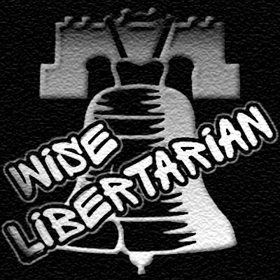 WiseLibertarian's profile picture. libərˈte(ə)rēən: a person who believes in the doctrine of free will.