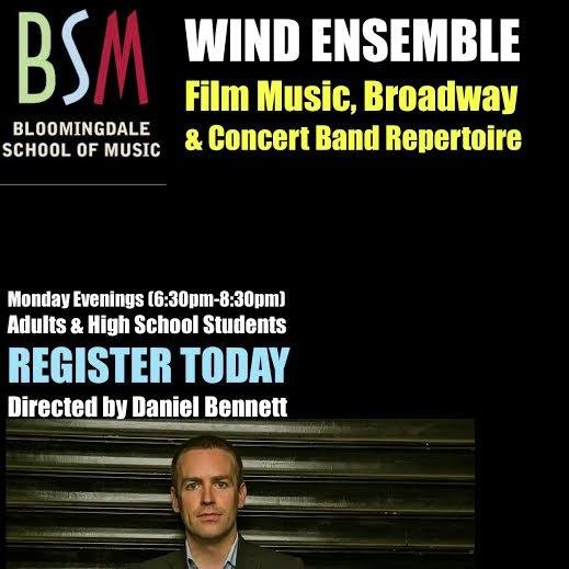 New for Bloomingdale School of Music's 50th Year! Conducted by Saxophone Instructor Daniel Bennett, the BSM Wind Ensemble meets Monday from 6:30-8:30.