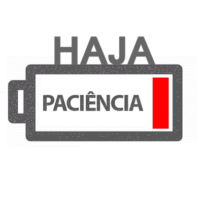 Paciência - Haja Paciência