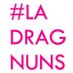 LA Sisters (@ladragnuns) Twitter profile photo LA Sisters (@ladragnuns) Twitter profile photo