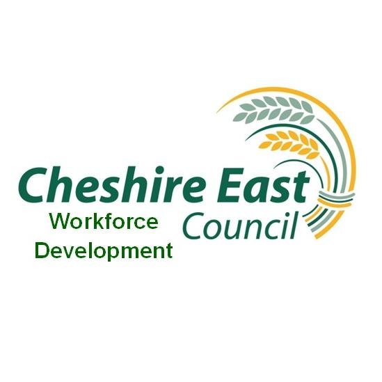 Cheshire East Council's Workforce Development Team Page. Bringing training to Cheshire East.