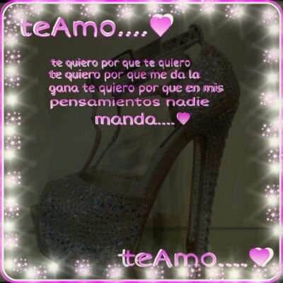 tu niña preferida..... gitanitah♡ te quiero por q te quiero te quiero por q me da la gana te quiero por q en mis pensamientos nadie manda....♡