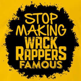 Stop Making Wack Rappers Famous | Support Real Hip Hop