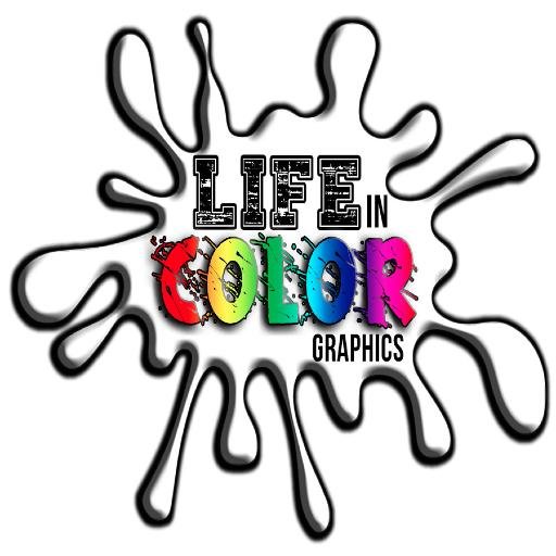 Redefining Custom Graphics | LifeInColorGraphics@gmail.com