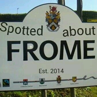 Official Spotted about Frome twitter page...          It's all about Frome!
