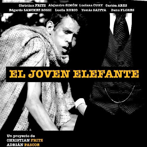 Obra Teatral EL JOVEN ELEFANTE de Christian Fritz @Kuchi89 llega a Buenos Aires.