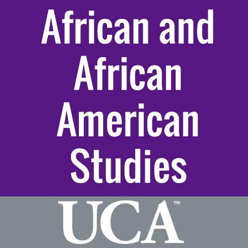 Welcome to the official Twitter for the African & African American Studies program at the U. of Central Arkansas!