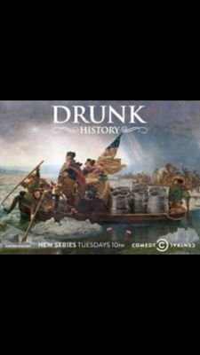 Drunk History is the best an funniest show ever