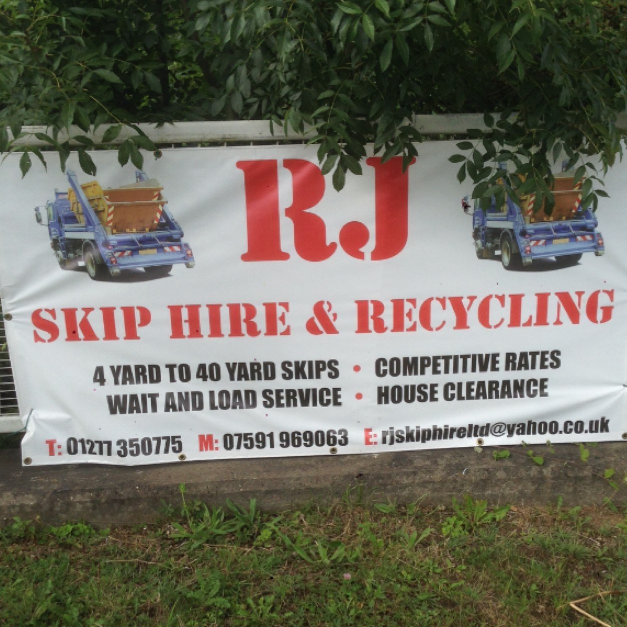 ..................... RJ SKIP HIRE LTD .................. T: 01277 350775 M: 07591 969063  rjskiphireltd@yahoo.co.uk