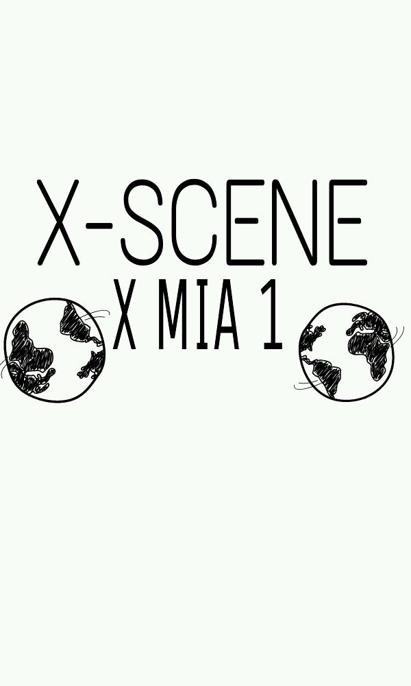 We Are X-Scene (X MIA.1)