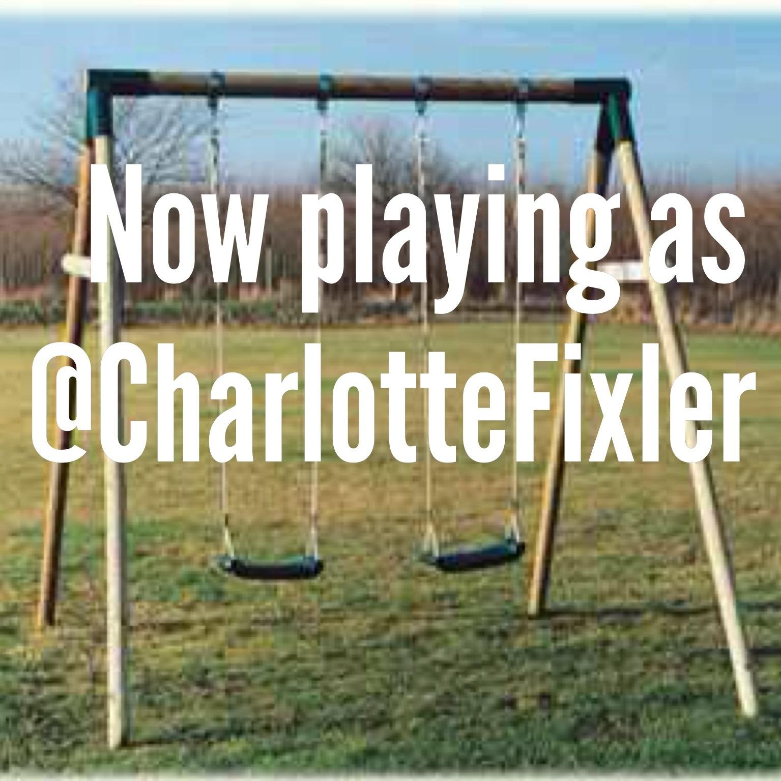 Now tweeting as... myself! Follow @CharlotteFixler for tweets on playful learning.