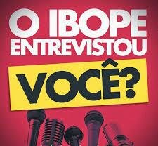 O Ibope entrevistou você?...
