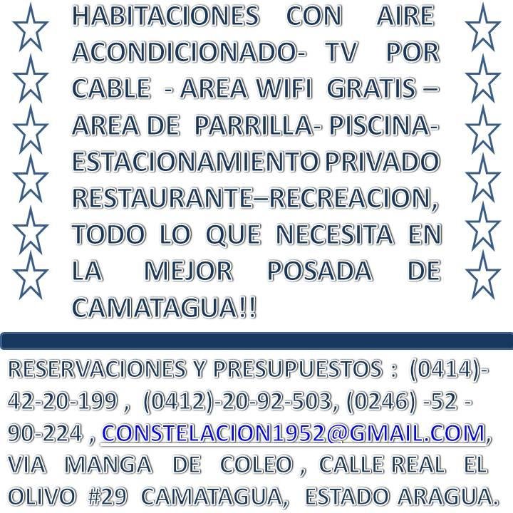 POSADA TURISTICA CONSTELACION 1952 C.A. LA MEJOR DEL ESTADO ARAGUA-CAMATAGUA. 
(0414)-42-20-199
MAIL CONSTELACION1952@GMAIL.COM