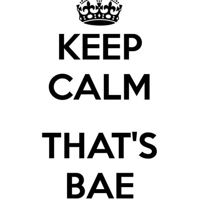 Everybody has a Bae rather it's secretly or publicy.