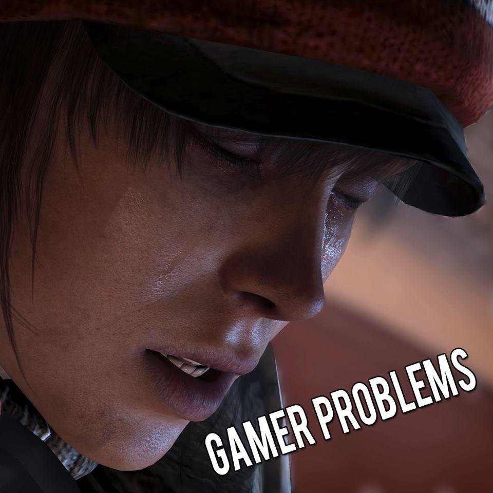 The Problems we face as gamers.