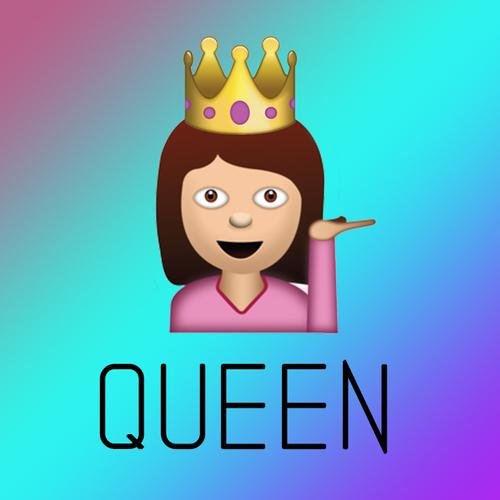 I am a queen, if you feel like a follow me.