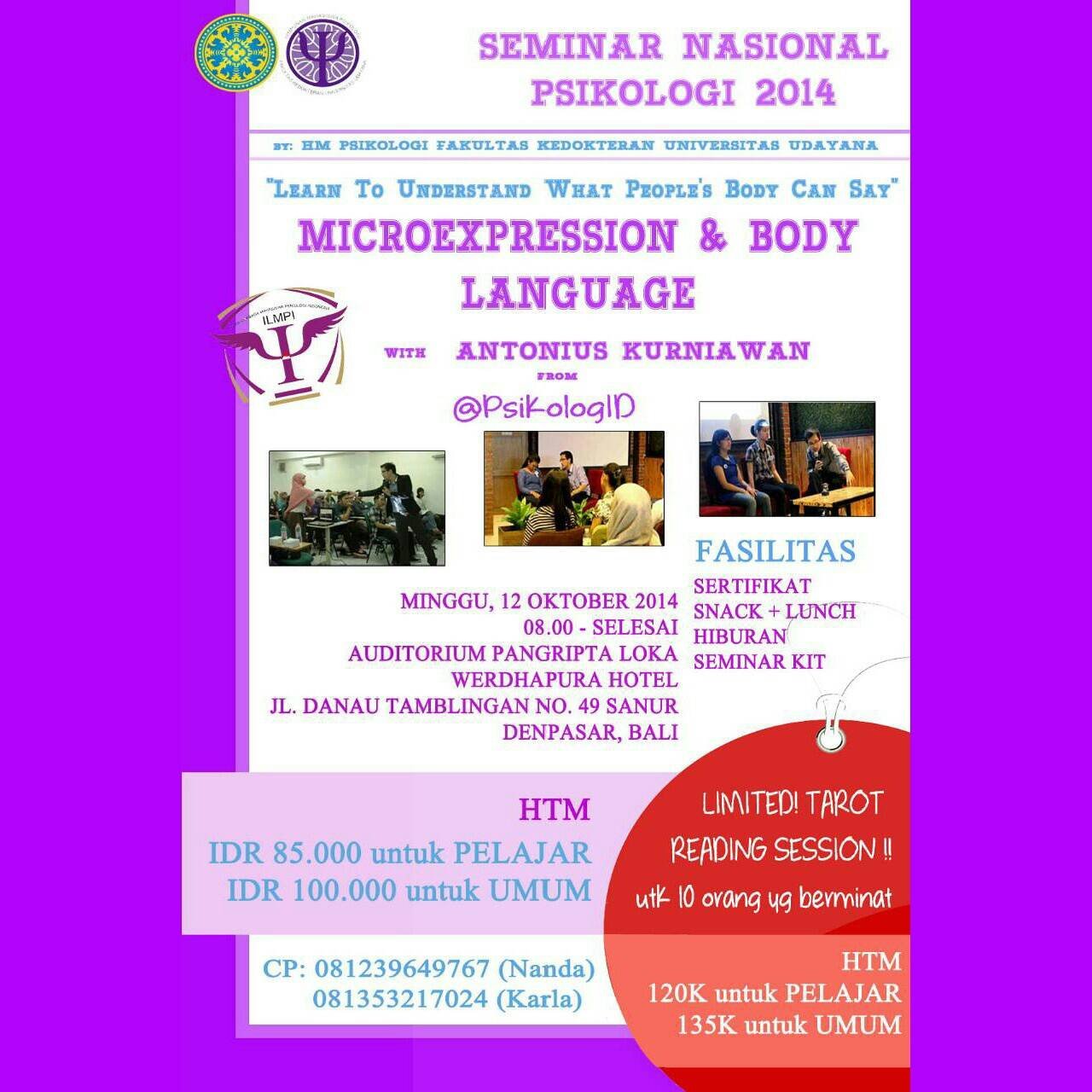 microexpression and body language, plus tarot reading. Cp: nanda: 081239649767 dan karla 081353217024