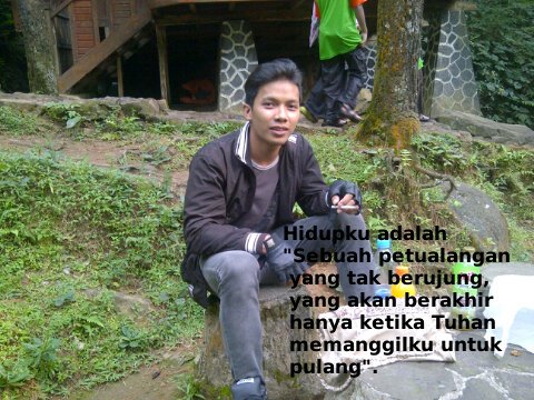 Ingin mencapai sukses se-muda mungkin, memang sering galau, tp tidak pernah berhenti berusaha||Love Allah||my perents is my life||Enjoy :) ;)