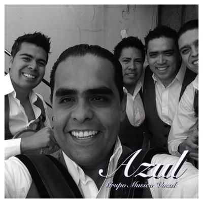 Desde 1998 interpretando nuestra hermosa música mexicana, admirada en todo el mundo, Grupo Musico Vocal Azul