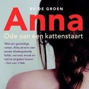 Schrijfster van en hoofdpersoon in Anna, ode aan een Kattenstaart. Augustus 2014 bij Uitgeverij De Geus