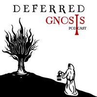 Deferred Gnosis Podcast(@DeferredGnosis) 's Twitter Profile Photo