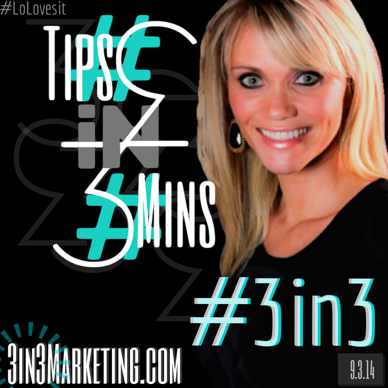 Because Everyone Can Use 3 Marketing Tips & We're Marketers, We Only Have 3 Minutes!! Lo's bringin it to you fast & full of awesome value #3in3 #SMM #LoLovesit