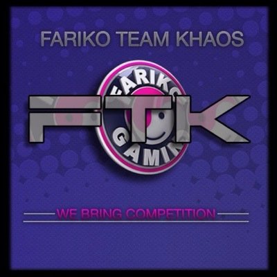 FarikoTeamKhaos, 
Competitve Esport,
Team Of @Fariko